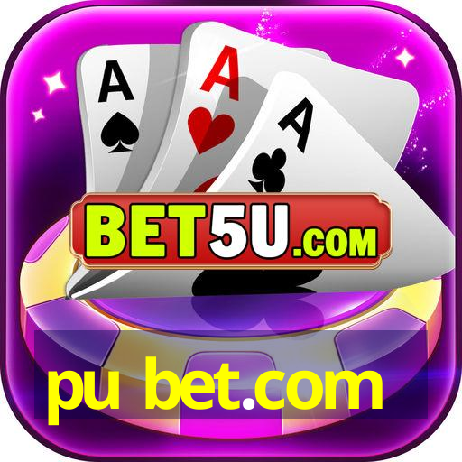 pu bet.com